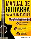 Manual de Guitarra para Principiantes: Aprende a tocar la Guitarra con un método...